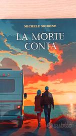 LA MORTE CONTA di Michele MORONE