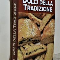 Dolci della tradizione. Il grande libro dei golosi
