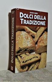 Dolci della tradizione. Il grande libro dei golosi