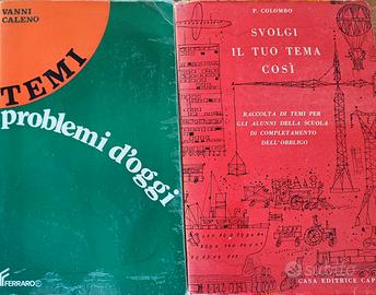 Temi problemi d' oggi e Svolgi il tuo tema così 