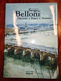 Serge Belloni - omaggio a Parigi e Venezia