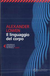 Alexander Lowen - Il linguaggio del corpo