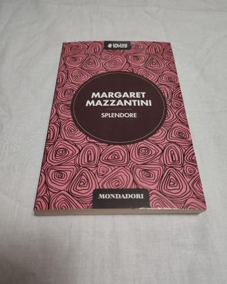 Splendore - Margaret Mazzantini (Mondadori)