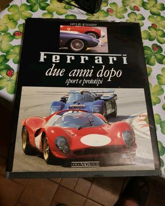 Libro Ferrari Due Anni Dopo Giulio Schmidt 