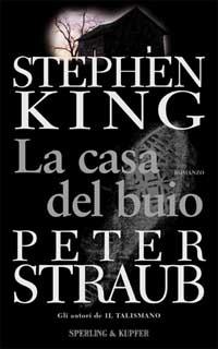 La casa del buio, di Stephen Kinge e P.Straub