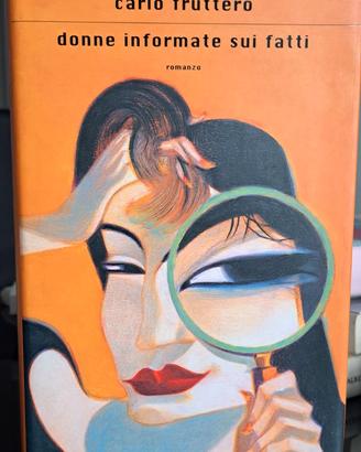 Carlo Fruttero - donne informate sui fatti. romanz