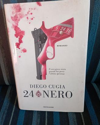 Diego Cugia - 24 Nero - romanzo- Mondadori 