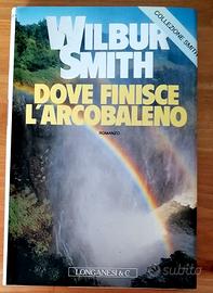 Dove Finisce l'arcobaleno - Wilbur Smith 1994 