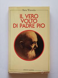 Il vero volto di Padre Pio - Maria Winowska
