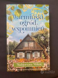 Warmiński ogród wspomnień di Małgorzata Mikos