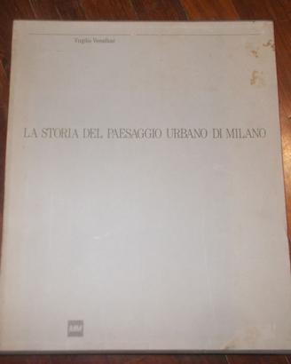 STORIA DEL PAESAGGIO URBANO DI MILANO VERCELLONI