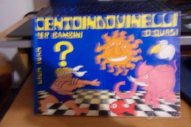 Cento indovinelli  per bambini o quasi Gion Ivan