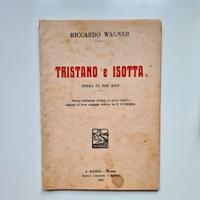 TRISTANO E ISOTTA - R. Wagner. Libretto d'opera