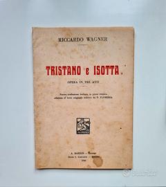TRISTANO E ISOTTA - R. Wagner. Libretto d'opera