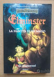 ELMINSTER LA NASCITA DI UN MAGO di ED GREENWOOD