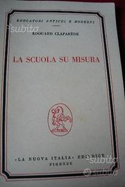 LA SCUOLA SU MISURA - Claparede - 1971