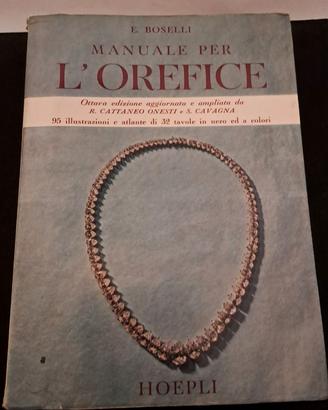 Manuale per l'Orefice di E. Boselli Ed.1985