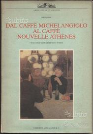 Dal caffè michelangiolo al caffè nouvelle athènes
