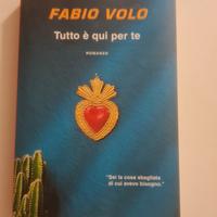 Fabio Volo romanzo: Tutto è qui per te