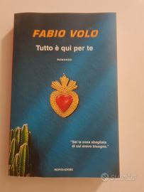 Fabio Volo romanzo: Tutto è qui per te