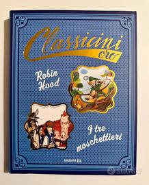 Robin Hood. I Tre Moschettieri. Classicini Oro