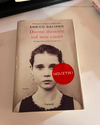 Dormi stanotte sul mio cuore - Enrico Galiano