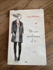 “Un uso qualunque di te” di Sara Rattaro