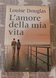 Louise Douglas "L'amore della mia vita"