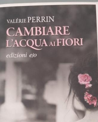Valerie Perrin Cambiare l’Acqua ai Fiori