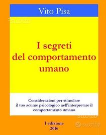 Psicologia - I segreti del comportamento umano