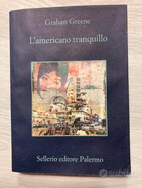 Graham Greene - L’ americano tranquillo - Sellerio