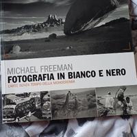 Fotografia in Bianco e Nero - Michael Freeman