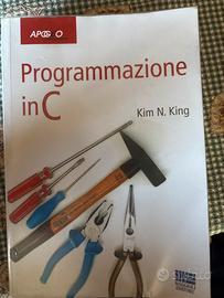 Libro Programmazione in C di Kim N. King