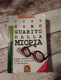 Come sono guarito dalla miopia