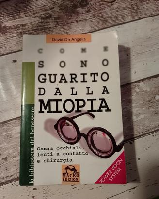 Come sono guarito dalla miopia