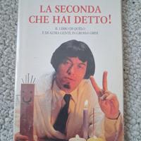 La seconda che hai detto - Corrado Guzzanti