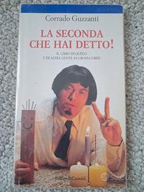La seconda che hai detto - Corrado Guzzanti