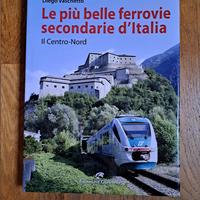 Libro Le più belle ferrovie secondarie d’Italia