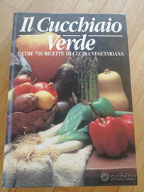 Il cucchiaio verde oltre 700 ricette vegetariane