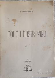 Libro Vintage : Noi e i nostri figli