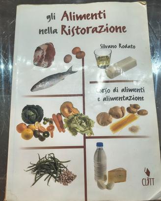 Gli Alimenti nella Ristorazione – Silvano Rodato