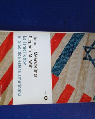 La Israel lobby e la politica estera americana