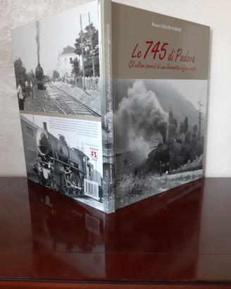 Letteratura ferroviaria "Le 745 di Padova" - treni