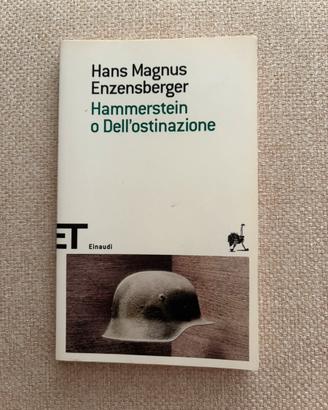 Hammerstein o Dell’ostinazione – Enzensberger