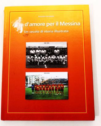 Atto D'Amore Per Il Messina - Illustrato Raro