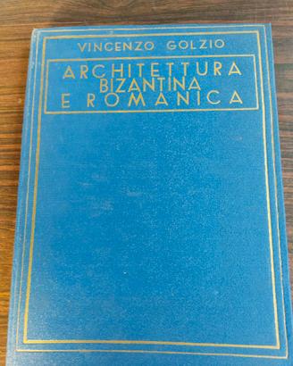 ARCHITETTURA BIZANTINA E ROMANICA 1939