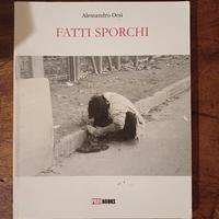 Alessandro Orsi "Fatti sporchi"