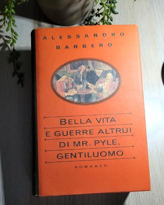 Alessandro Barbero - Bella vita e guerre altrui