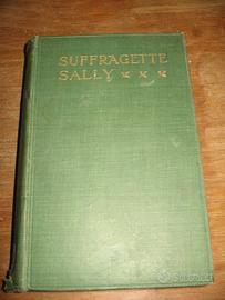 SUFFRAGETTE SALLY COLMORE STANLEY PAUL & CO. 1911