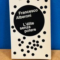 Francesco Alberoni “L’Élite senza potere” -1973